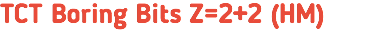 TCT Boring Bits Z=2+2 (HM)