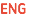 ENG